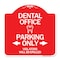 Signmission Dental Office Parking Violators Will Drilled, Red & White Aluminum Sign, 18" x 18", RW-1818-24193 A-DES-RW-1818-24193 - alternate 1